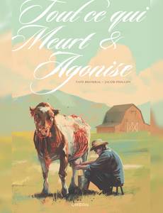 Couverture de la série Tout ce qui meurt & agonise