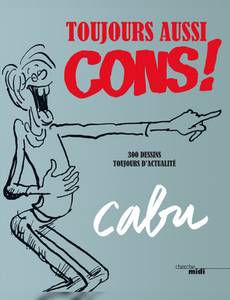 Couverture de la série Toujours Aussi Cons !