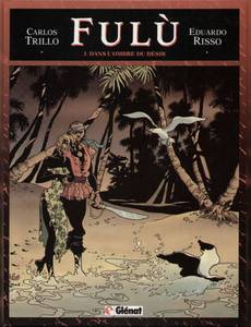 Aperçu 1 de l'album Fulù tome 3 - Dans l'Ombre du Desir
