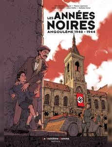 Couverture de l'album Les Annees Noires : Angouleme 1940-1944