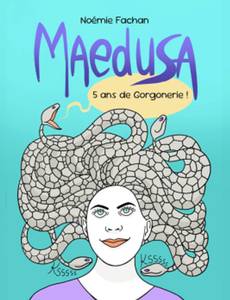 Couverture de la série Maedusa 5 ans de gorgonerie 