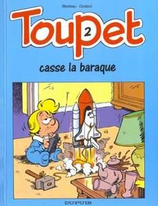 Aperçu 1 de l'album Toupet tome 2 - Toupet Casse la Baraque