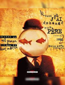 Aperçu 1 de l'album Le Jour où j'ai Echangé mon Père Contre Deux Poissons Rouges