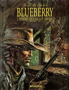 Aperçu 1 de l'album Blueberry tome 14 - L'Homme qui Valait 500 000 Dollars