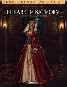 Couverture de la série Les Reines de sang - Elisabeth Bathory, la Comtesse sanglante