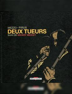 Couverture de la série Deux tueurs suivi de Mickey Mickey