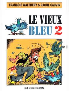 Aperçu 1 de l'album Le vieux bleu tome 2 - Le vieux bleu 2