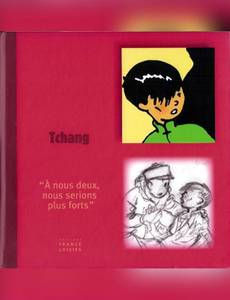 Couverture de l'album Tchang - "A nous deux, nous serions plus fort"