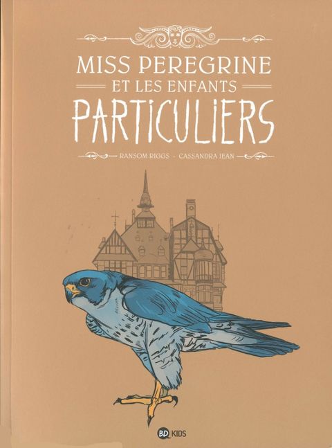 Couverture de l'album Miss Peregrine et les Enfants Particuliers
