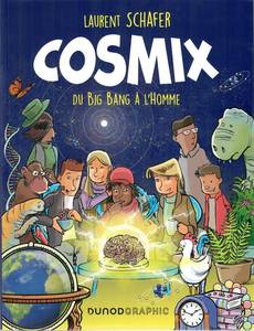 Couverture du premier album de la série Cosmix - Du Big Bang à L'Homme