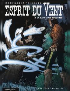 Aperçu 1 de l'album Esprit du Vent tome 2 - La Danse des Spectres