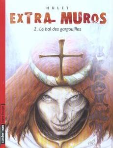 Aperçu 1 de l'album Extra Muros tome 2 - Le Bal des Gargouilles
