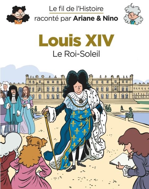 Couverture de l'album Louis XIV : le Roi-Soleil