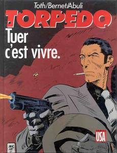 Aperçu 1 de l'album Torpedo tome 1 - Tuer c'est Vivre