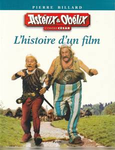 Aperçu 1 de l'album Astérix (Films) tome 1999 - Astérix et Obélix contre César, l'histoire d'un film