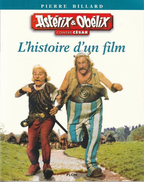 Couverture de l'album Astérix et Obélix contre César, l'histoire d'un film