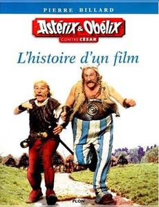 Couverture de l'album Astérix et Obélix contre César, l'histoire d'un film
