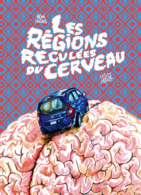 Couverture de l'album Les régions reculées du cerveau