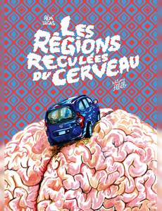 Couverture de la série Les régions reculées du cerveau