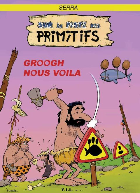 Couverture de l'album Sur la Piste des Primitifs Groogh nous Voila