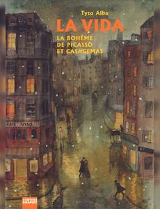 Couverture de la série La Vida - la Bohème de Picasso et Casagemas