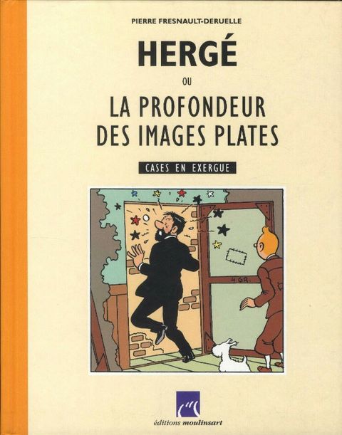 Couverture de l'album Hergé ou la profondeur des images plates - Cases en exergue