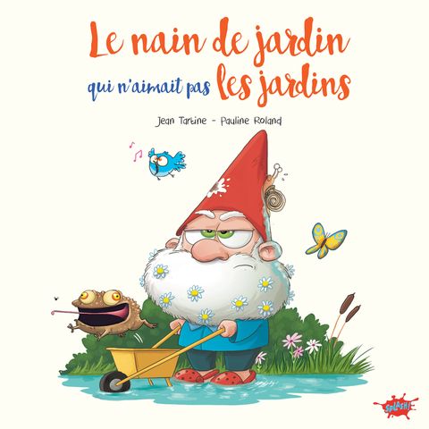 Couverture de l'album Le nain de jardin qui n’aimait pas les jardins 