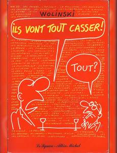 Aperçu 1 de l'album Wolinski (One-Shot) tome 1981 - Ils vont tout casser ! Tout ?