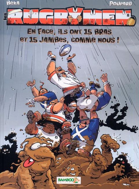 Couverture de l'album Les Rugbymen tome 8 - En Face, ils Ont 15 Bras et 15 Jambes, comme nous !