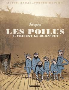 Aperçu 2 de l'album Les Poilus tome 1 - Les Poilus Frisent le Burn-Out
