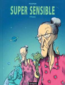 Aperçu 1 de l'album Super Sensible tome 4 - Super sensible : 4 Fesses