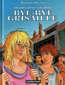 Aperçu 1 de l'album Mauvaise Graine tome 2 - Bye-Bye Grisaille