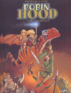Aperçu 1 de l'album Robin Hood (Brrémaud et Loche) tome 1 - Merriadek