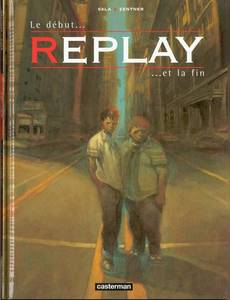 Aperçu 1 de l'album Replay tome 1 - Le Debut et la Fin