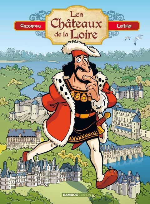 Couverture de la série Les Châteaux de la Loire