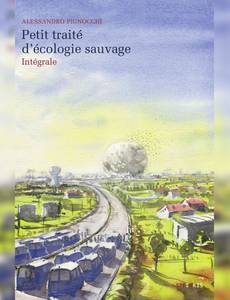 Couverture de l'album Petit traité d'écologie sauvage - Intégrale