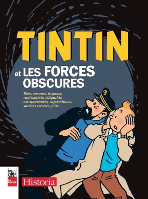 Couverture de l'album Tintin et les Forces obscures (Rêve, voyance, hypnose, radiesthésie, télépathie, extraterrestres, superstitions, sociétés secrètes, folie...)