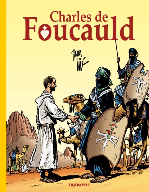Couverture de l'album Charles de Foucauld : Conquérant pacifique du Sahara