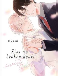 Aperçu 1 de l'album Kiss my broken heart tome 2 - Kiss my broken heart Sweet Time