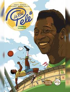 Couverture de la série Le Roi Pelé - l'Homme et la Légende