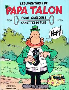 Aperçu 1 de l'album Achille Talon (Hors-Série) tome 2 - Les Aventures de Papa Talon - pour Quelques Canettes de Plus