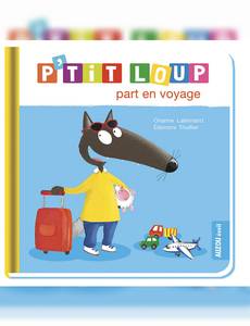 Aperçu 1 de l'album P'tit Loup mes comptines pour m'endormir - P'tit Loup part en voyage