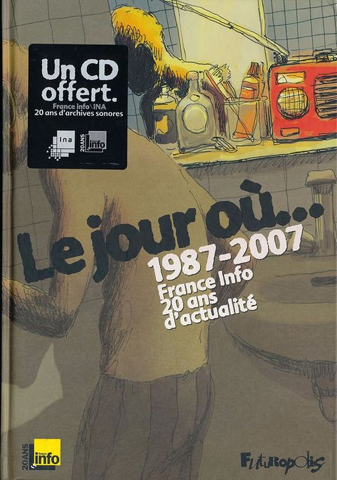 Couverture de l'album 1987-2007 ; France Info, 20 Ans d'Actualité