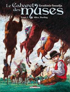 Aperçu 1 de l'album Le Cabaret des Muses tome 3 - Allez, Darling - Bordel des Muses