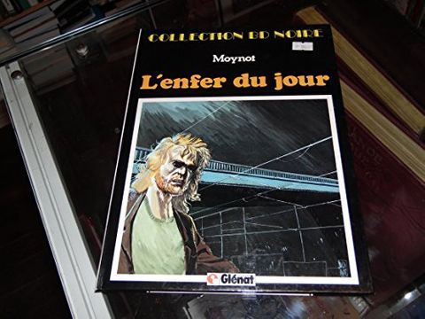 Couverture de l'album L'Enfer du jour (Collection B.D. noire)