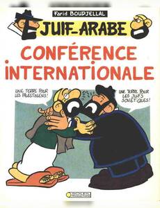 Aperçu 1 de l'album Juifs Arabe tome 3 - Juif-Arabe : Conférence internationale