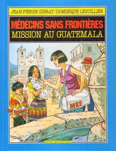 Aperçu 1 de l'album Médecins sans Frontières tome 3 - Mission au Guatemala