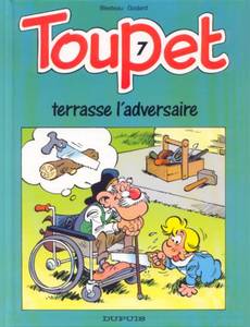 Aperçu 1 de l'album Toupet tome 7 - Toupet Terrasse l'Adversaire