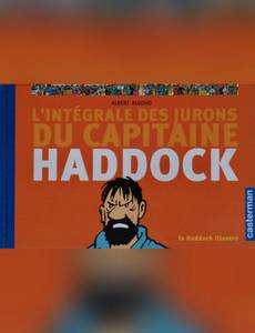 Couverture de l'album Le Haddock illustré - L'intégrale des jurons du capitaine Haddock
