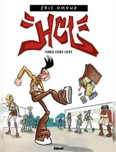 Couverture de la série H.C.L. : Hard Core Lycée